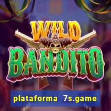 plataforma 7s.game paga mesmo